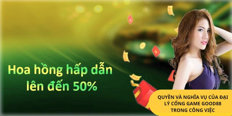 Đặc quyền riêng dành cho đại lý GOOD88