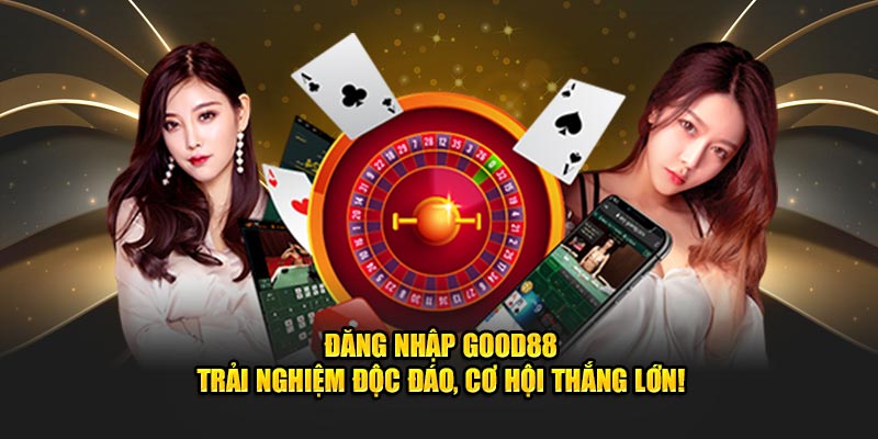 Những lưu ý cần nắm khi tiến hành truy cập và log in tại Good88